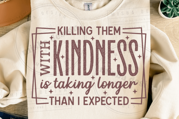 Download Funny Sarcastic Shirt SVG, Kindness PNG - Shirt svg Collection
