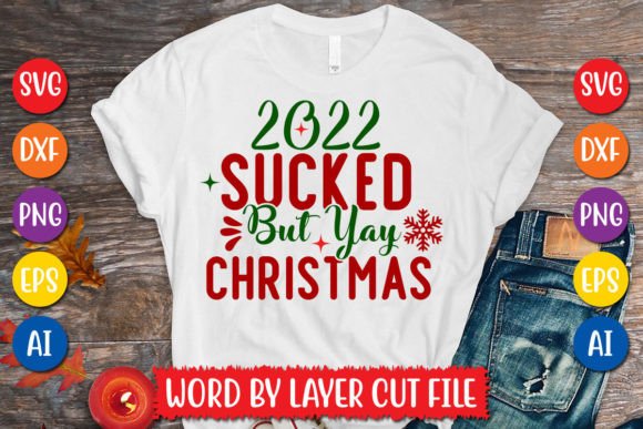 Download 2022 Sucked but Yay Christmas Svg Design - Christmas svg design Collection